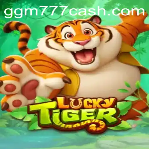 Descubra o Emocionante Mundo de LuckyTiger com GGM777.COM